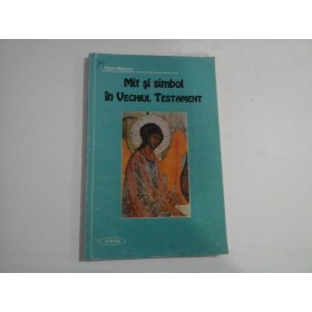 MIT SI SIMBOL IN VECHIUL TESTAMENT - FLORIN MIHAESCU